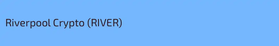 Riverpool Crypto (RIVER)